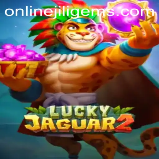 Discover the Excitement of Luckyjaguar2: A Thrilling Adventure with JILIGEMS